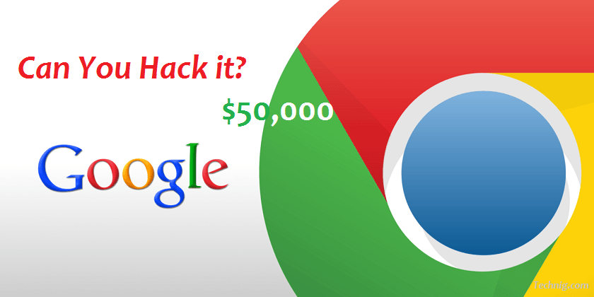 Million Dollars Prize by Google To Hack Google Chrome