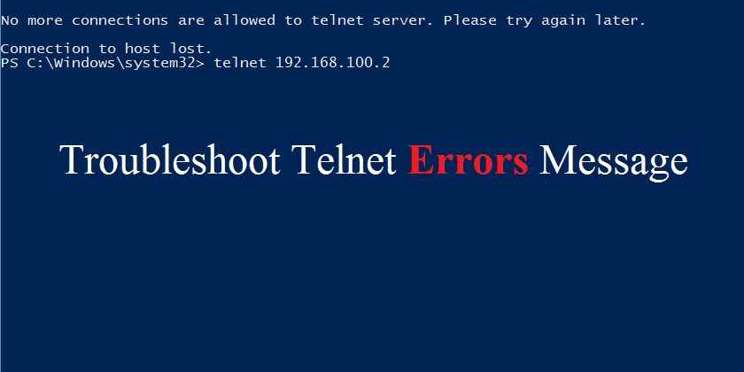 TroubleShoot Telnet Errors - Technig