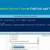 Convert Server Core to Full Gui - technig