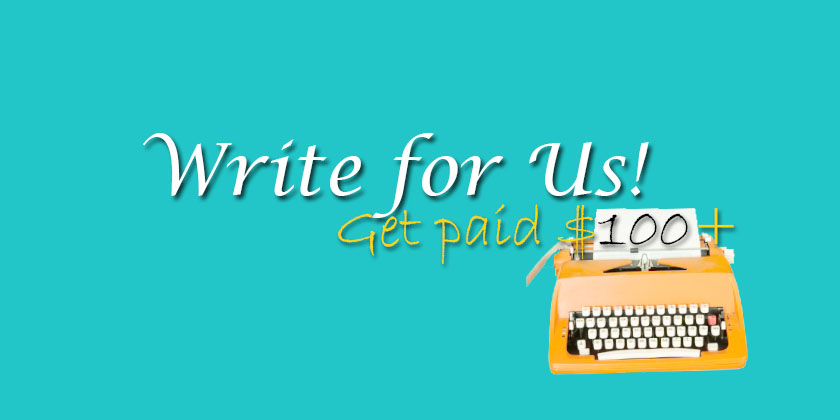 $100 Pay Per Article to Write for Us