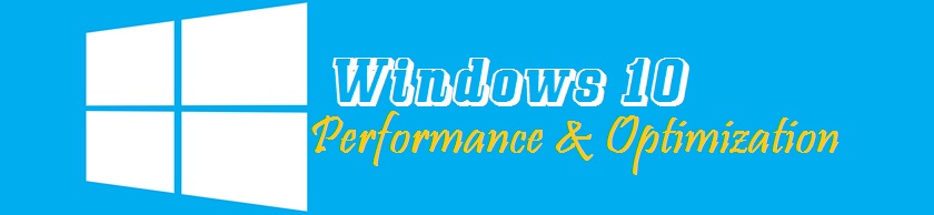 Windows 10 Performance and Optimization
