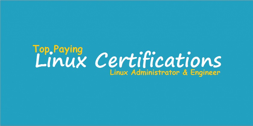 Top Paying Linux Certifications for Linux Administrator and Linux Engineer - Technig