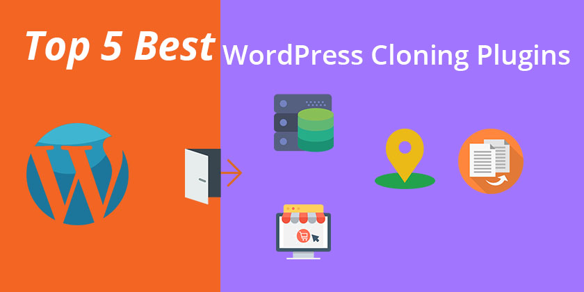 Top 5 Best WordPress Cloning Plugins