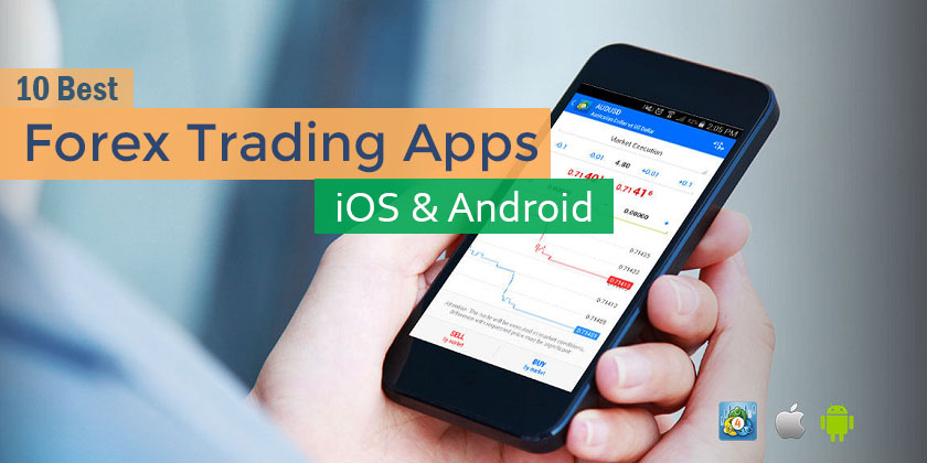 10 Best Forex Trading Apps for iOS and Android Devices - Technig