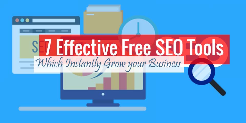 7 Effective Free SEO Tools Instantly Grow your Business online marketing - Technig