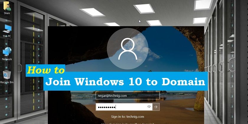 How to Join Windows 10 to Domain Server 2016 - Technig