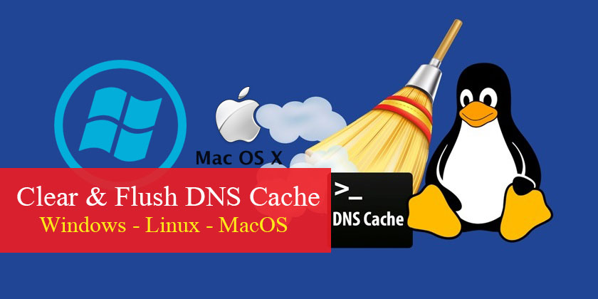 Clear and Flush DNS Cache in Windows 10, Linux and MacOS - Technig
