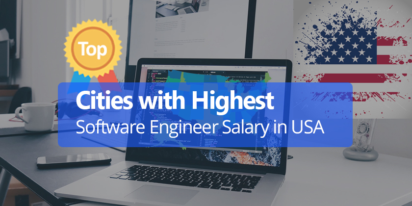 Highest Software Engineer Salary in United State Based on Cities