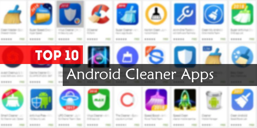 Top 10 Best Android Cleaner Apps of 2018 - Technig