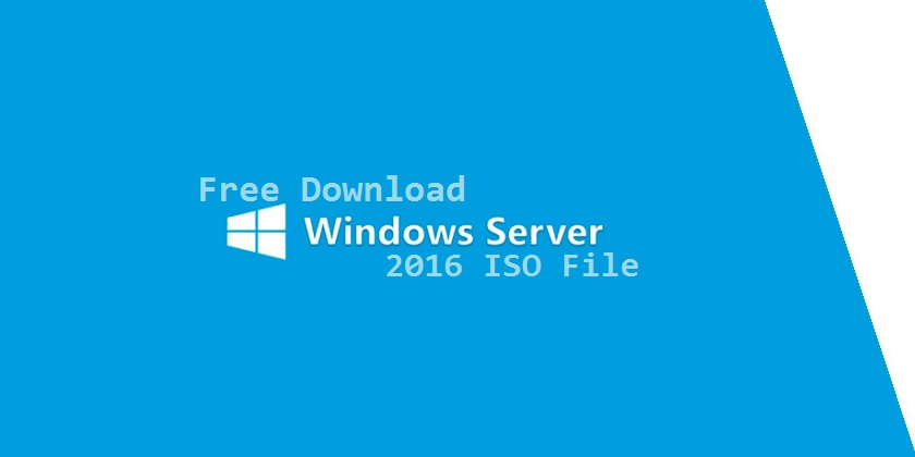 Free Download Windows Server 2016 ISO File - Technig