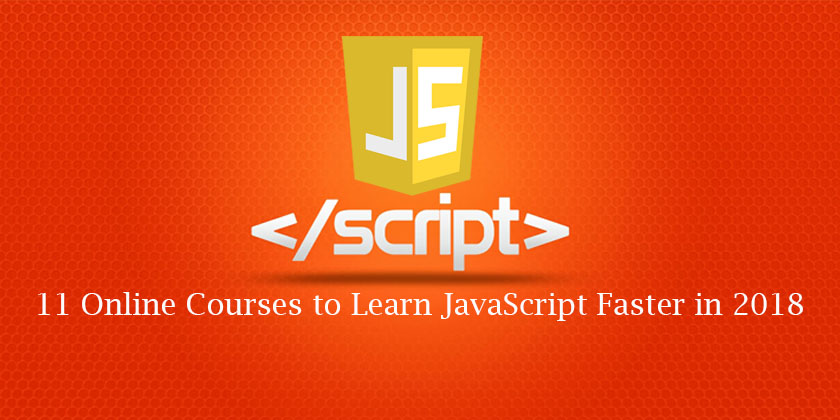 Online Classes to Learn JavaScript Faster in 2018 - Technig