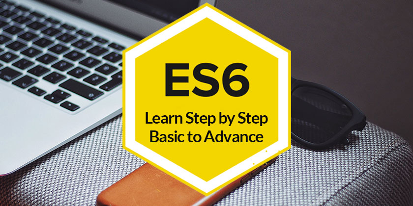 Learn ES6 Basics Introduction and Configuration - Technig