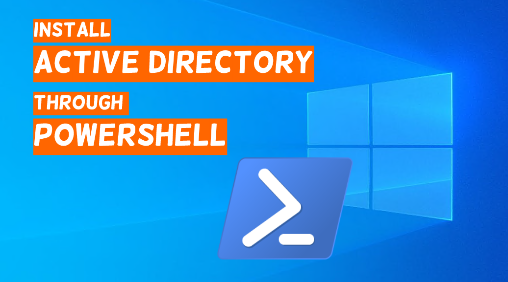 Install Active Directory Using PowerShell