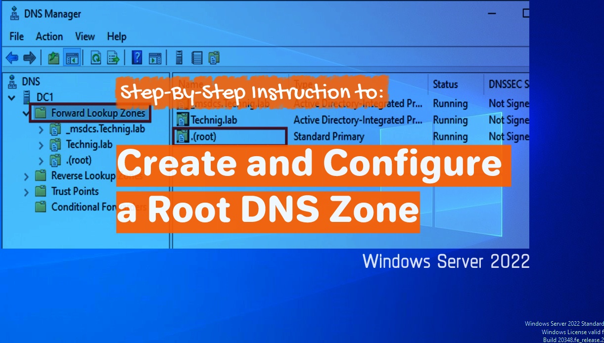 Create and Configure a Root DNS Zone in Server 2022