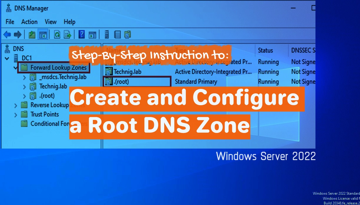 Create and Configure a Root DNS Zone in Server 2022